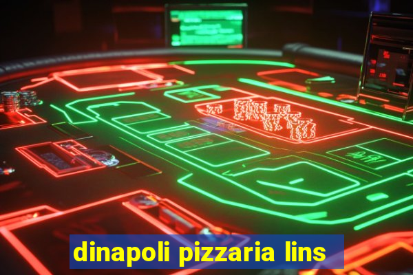 dinapoli pizzaria lins